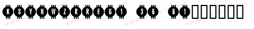 KSYNWZRREG1 36 61字体转换
